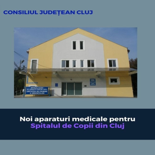 Spitalul de Copii din Cluj primește noi aparaturi medicale în valoare de 2,73 milioane de lei