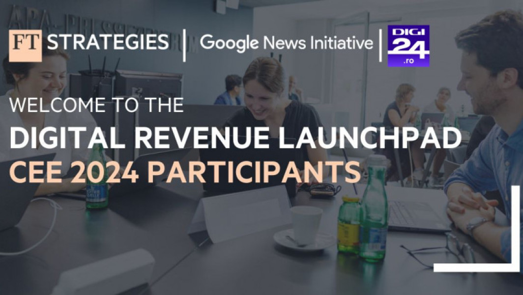 Digi24.ro se alătură programului Financial Times Strategies Digital Revenue Launchpad în Europa Centrală și de Est